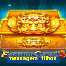 mensagem filhos herança do senhor
